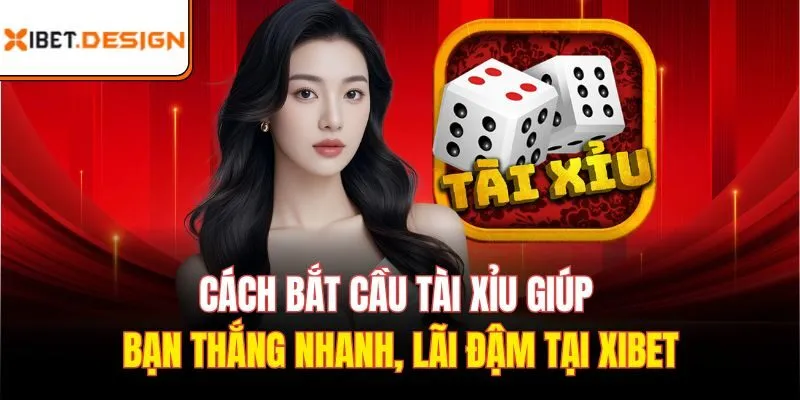 Cách bắt cầu tài xỉu