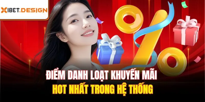 Điểm danh loạt khuyến mãi hot nhất trong hệ thống