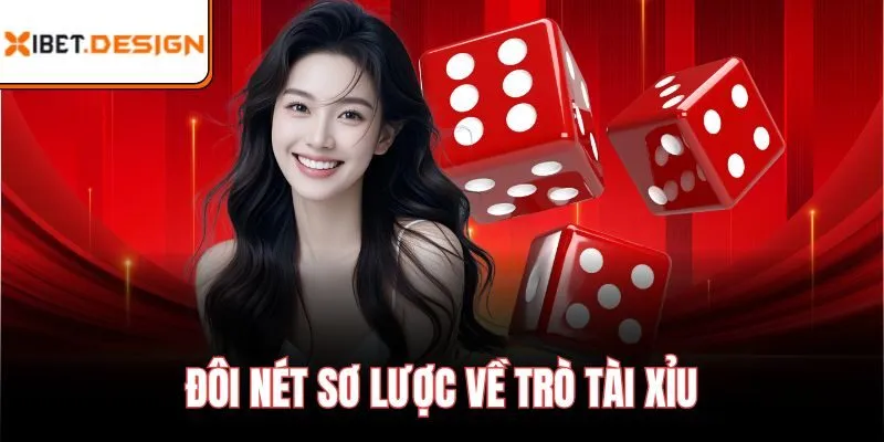 Đôi nét sơ lược về trò tài xỉu