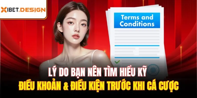 Lý do bạn nên tìm hiểu kỹ Điều khoản & Điều kiện trước khi cá cược