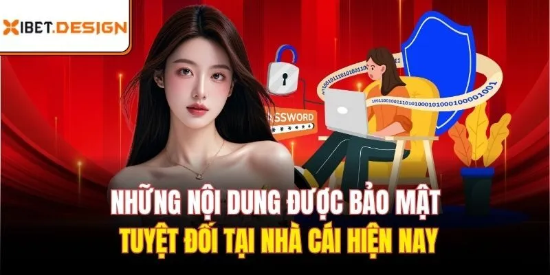 Những nội dung được bảo mật tuyệt đối tại nhà cái hiện nay