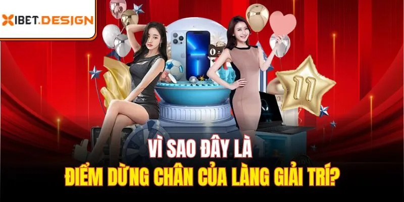 Vì sao đây là điểm dừng chân của làng giải trí?