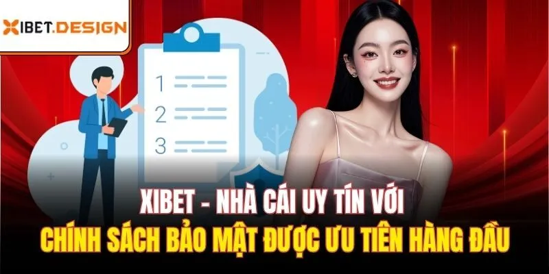Xibet - Nhà cái uy tín với chính sách bảo mật được ưu tiên hàng đầu